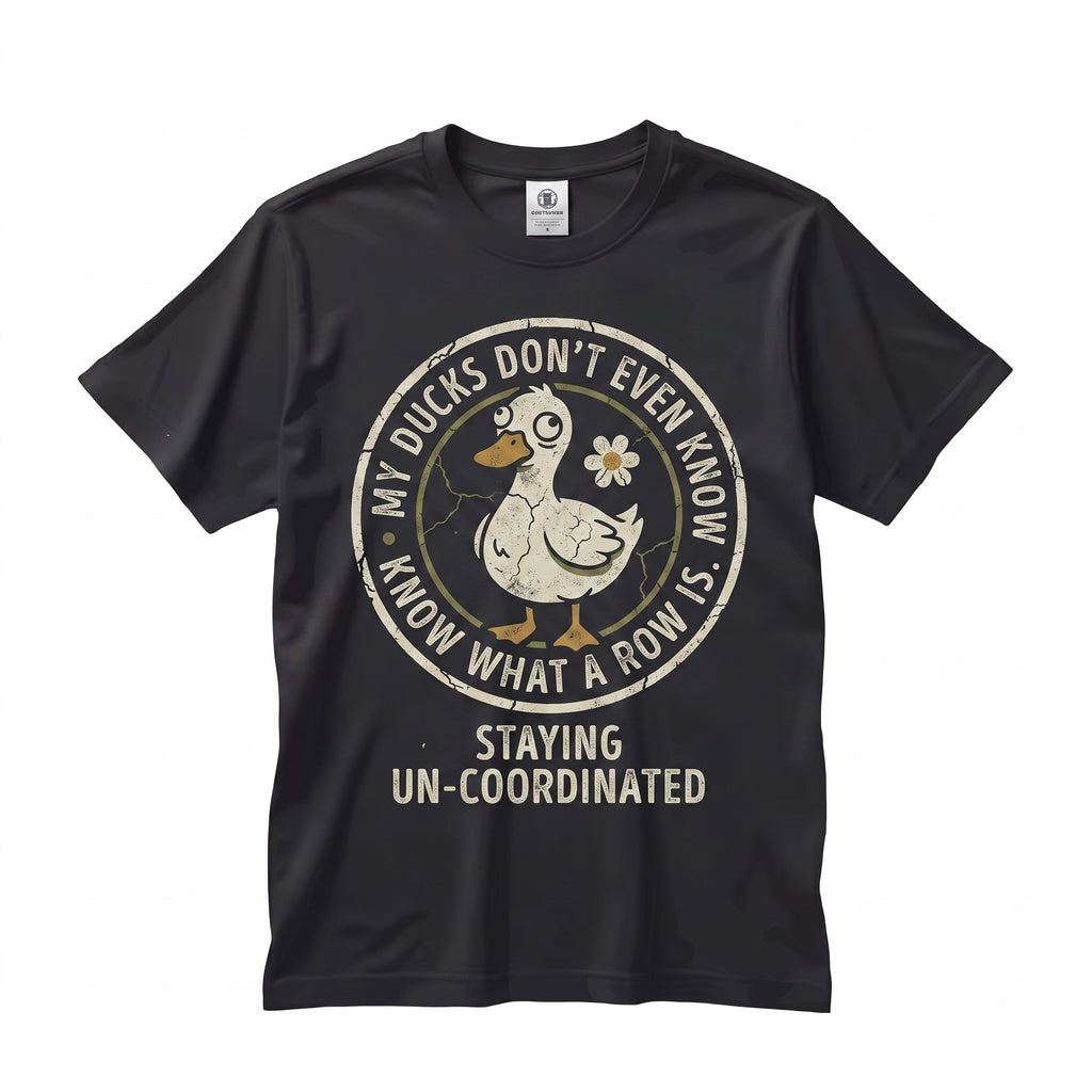 My Ducks Dont Even Know What A Row Is Funny Cute Animal Meme Graphic Apparel Duck Lover Unisex TShirt