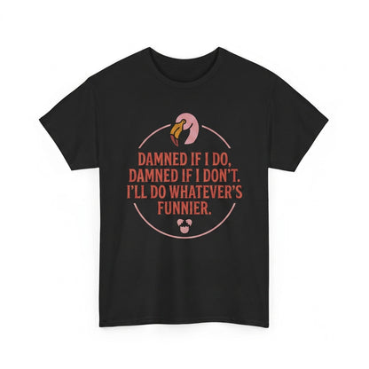 Damned If I Do Or Dont Funny Vintage Japanese Flamingo Graphic Cotton Unisex TShirt