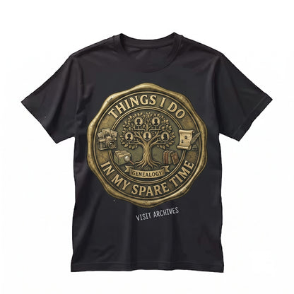 Genealogy Family Tree Ancestor Research Hobby Things I Do In My Spare Time Gift Unisex TShirt