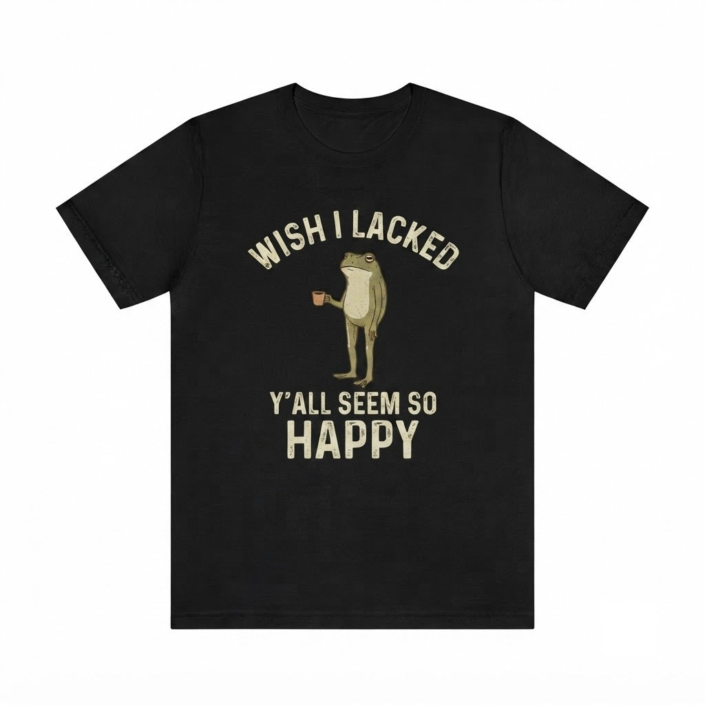 Wish I Lacked Critical Thinking Skills Apparel, Funny Sarcastic Quote Top, Overthinker Gift, Frog Meme Graphic Unisex TShirt