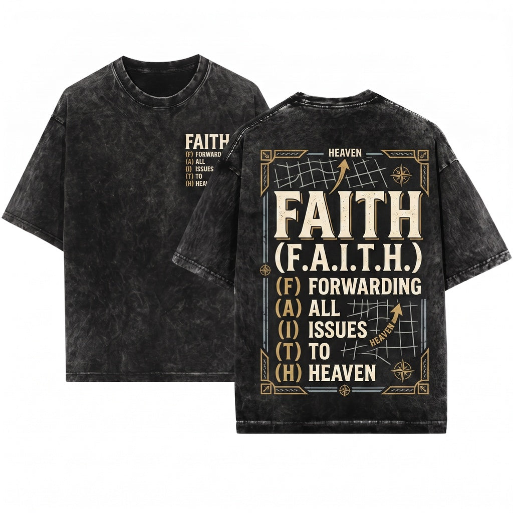 Faith Forwarding All Issues To Heaven Christian Jesus Prayer Scripture Inspirational Believer Graphic Gift Unisex Wash T-Shirt