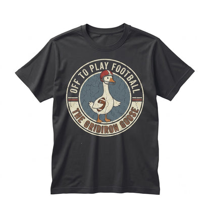 Off to Play Football Goose Funny Graphic Mom Dad Fathers Day Sports Present Unisex TShirt