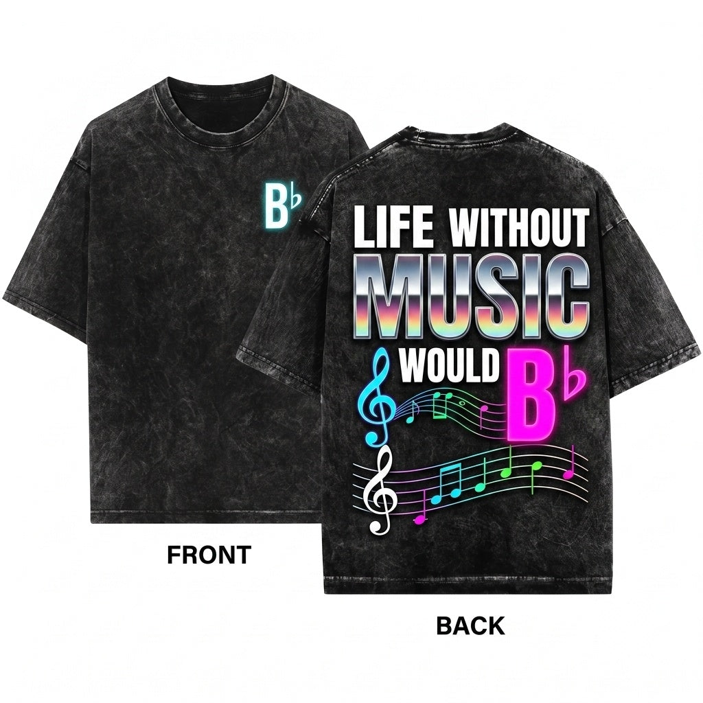 Life Without Music Musician Band Orchestra Teacher Lover Gift Unisex Wash T-Shirt