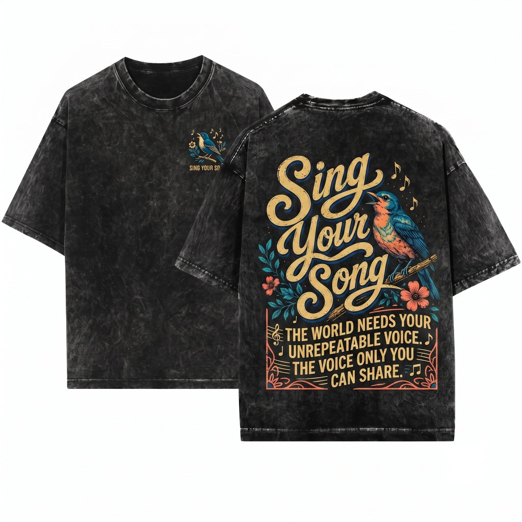 Sing Your Song Inspirational Nature Bird Floral Voice Quote Gift Unisex Wash T-Shirt
