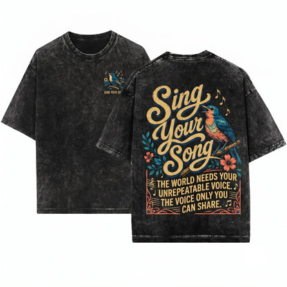 Sing Your Song Inspirational Nature Bird Floral Voice Quote Gift Unisex Wash T-Shirt