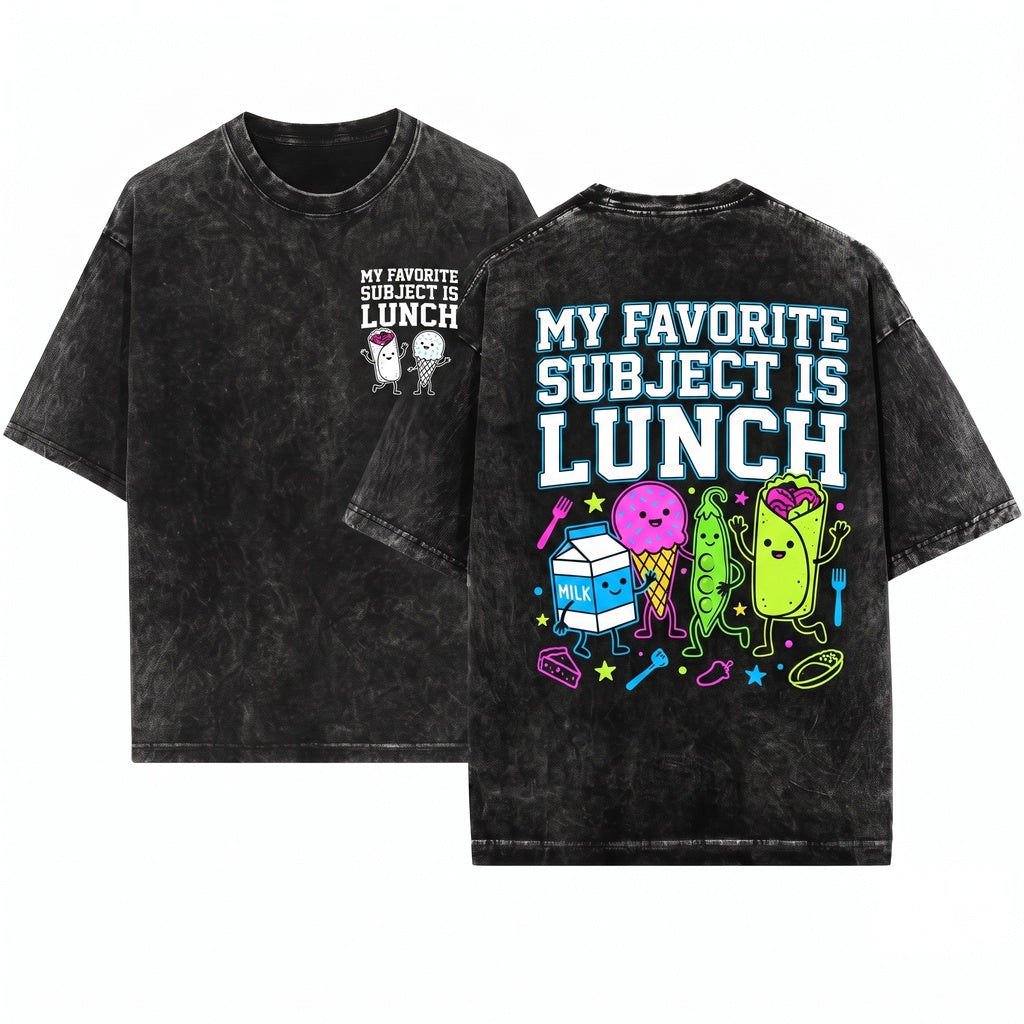 My Favorite Subject Is Lunch Cute Back To School First Day Food Gift Adult Unisex Wash T-Shirt