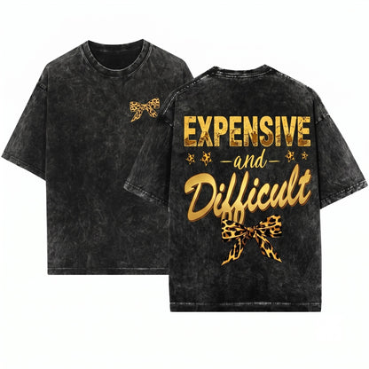Expensive Difficult Sarcastic Snarky Sassy Girl Coquette Leopard Typography Feminine Trendy Unisex Wash T-Shirt