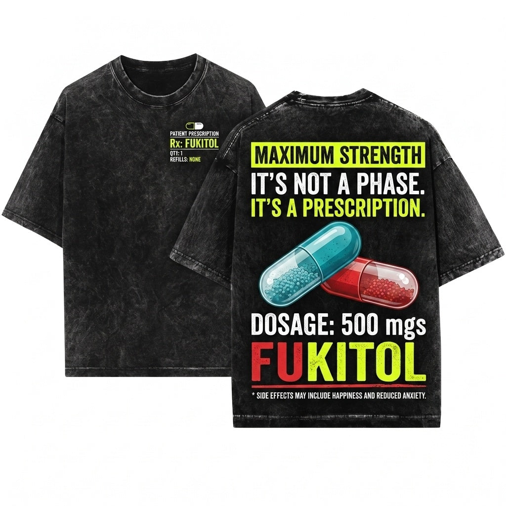 Fukitol Funny Sarcastic Humorous Quote Saying Gag Novelty Gift For Friend Unisex Wash T-Shirt