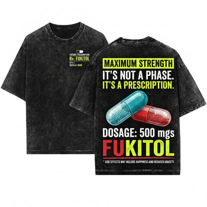 Fukitol Funny Sarcastic Humorous Quote Saying Gag Novelty Gift For Friend Unisex Wash T-Shirt
