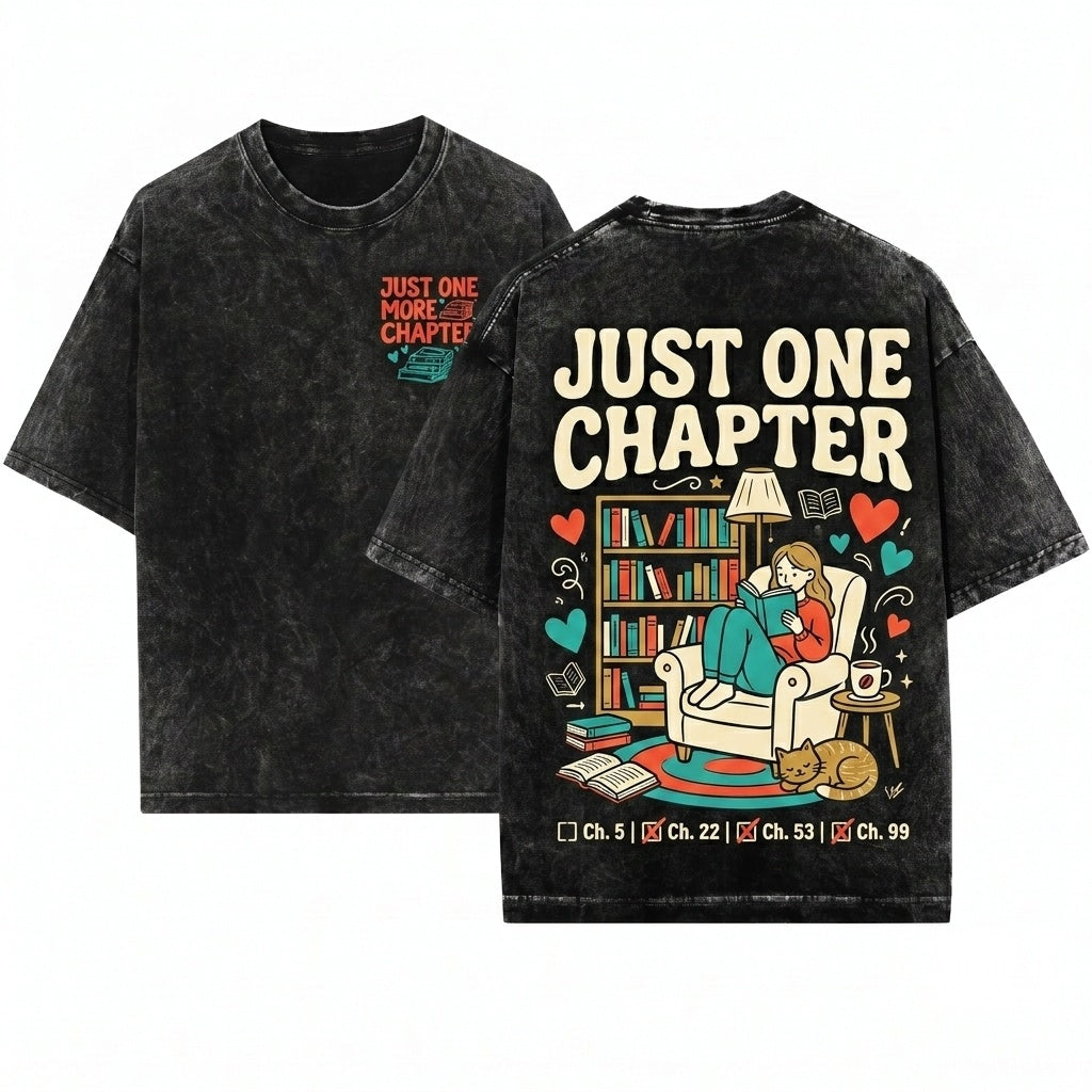 Just One More Chapter Bookish Bookworm Reading Lover Teacher Back To School Unisex Wash T-Shirt