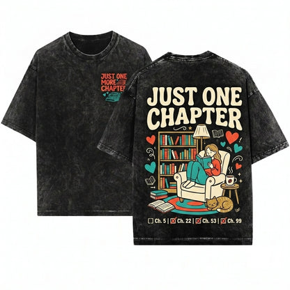 Just One More Chapter Bookish Bookworm Reading Lover Teacher Back To School Unisex Wash T-Shirt