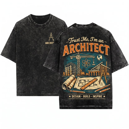 Trust Me Im An Architect Vintage Distressed Graphic Design Build Inspire Cotton Blend Gift Unisex Wash T-Shirt