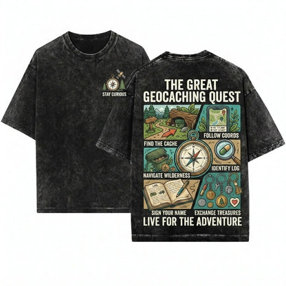 Geocaching Outdoor Adventure Cache Hunting Trails Explore Funny Hobby Gift Unisex Wash T-Shirt