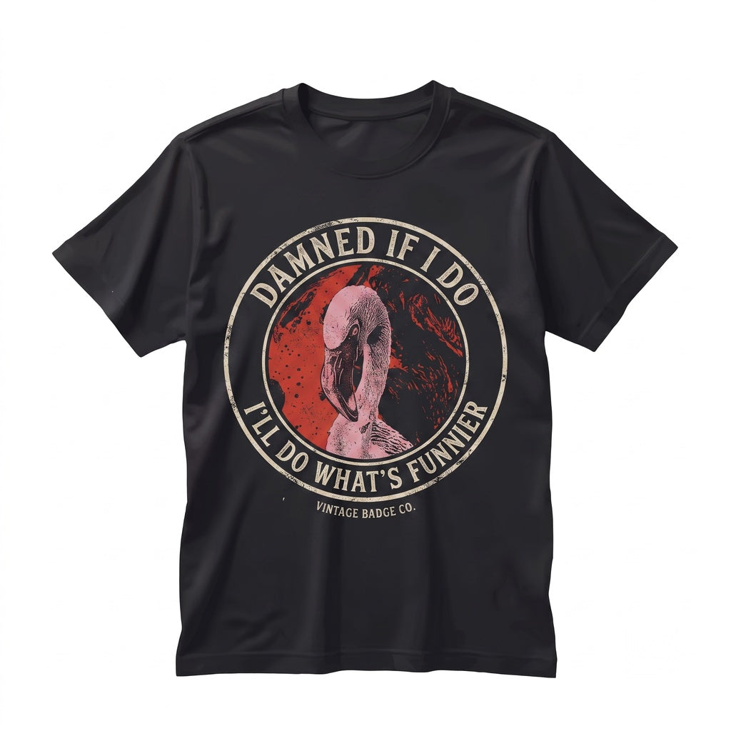 Damned If I Do Or Dont Funny Vintage Japanese Flamingo Graphic Cotton Unisex TShirt