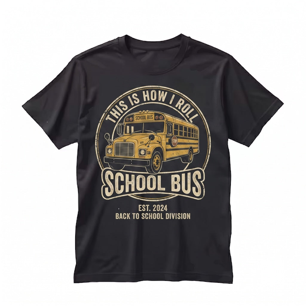 This Is How I Roll School Bus Driver Graphic Apparel, Funny Student Route Transportation Worker Yellow Vehicle Unisex TShirt