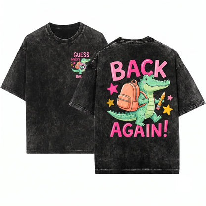 Guess Whos Back Again Funny Alligator Front & Back Graphic Teacher Student Unisex Wash T-Shirt