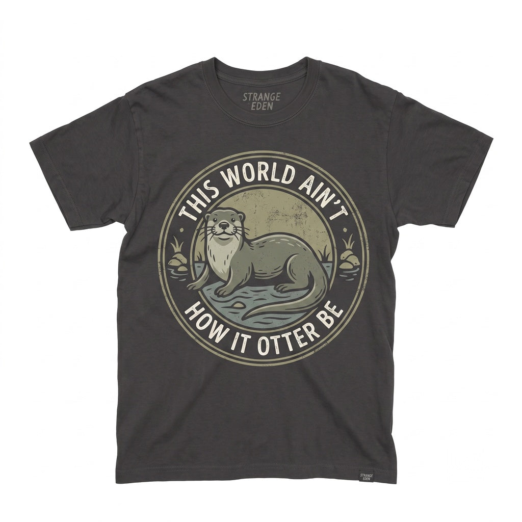 Funny Aint How It Otter Be Nonsense Meme Vintage Y2K Sea Animal Humor Silly Marine Wildlife Unisex TShirt