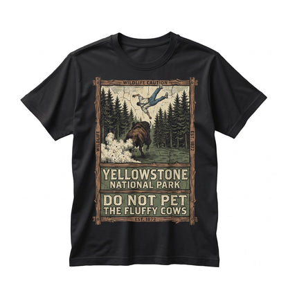 Do Not Pet The Fluffy Cow Bison Yellowstone National Park Family Vacation Matching Camping Summer Graphic Unisex TShirt