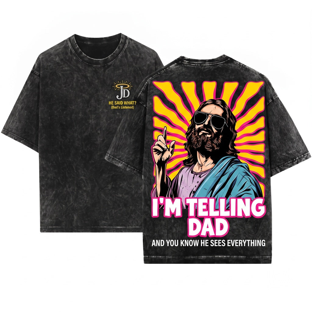 I’m Telling Dad Funny Jesus Sunglasses Graphic Vintage Christian Religious Meme Gift Unisex Wash T-Shirt
