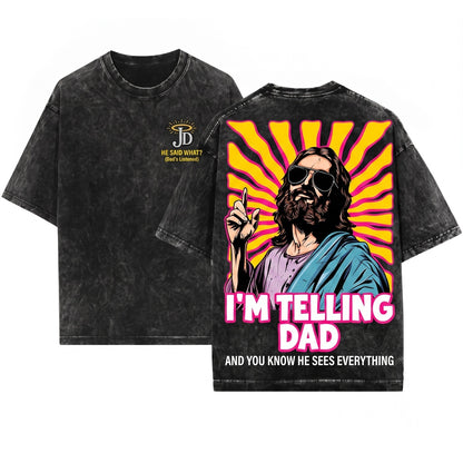 I’m Telling Dad Funny Jesus Sunglasses Graphic Vintage Christian Religious Meme Gift Unisex Wash T-Shirt