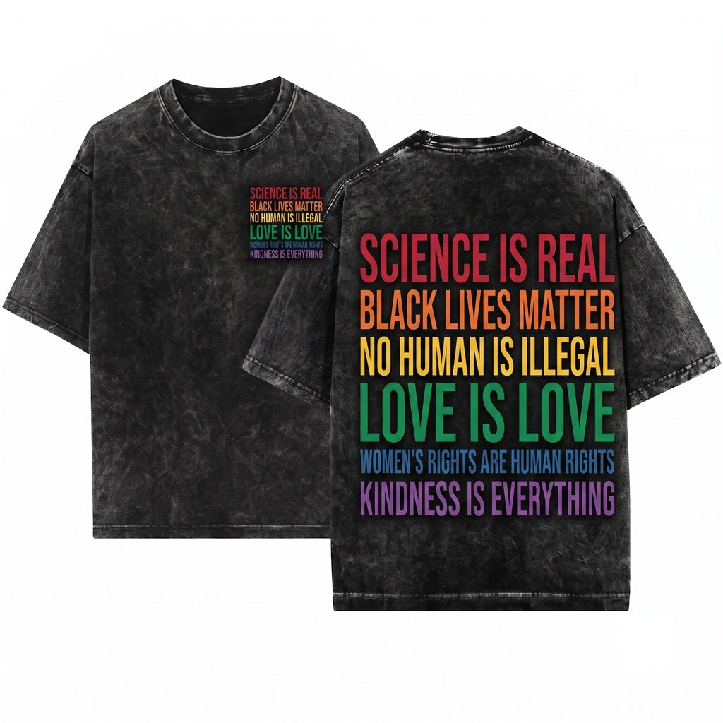 Black Lives Matter Love Science Real Womens Rights Kindness LGBTQ Pride Unisex Wash T-Shirt