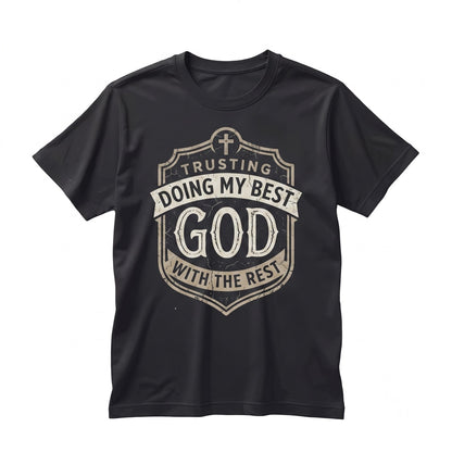 Doing My Best Trusting God With The Rest Inspirational Christian Faith Quote Unisex TShirt