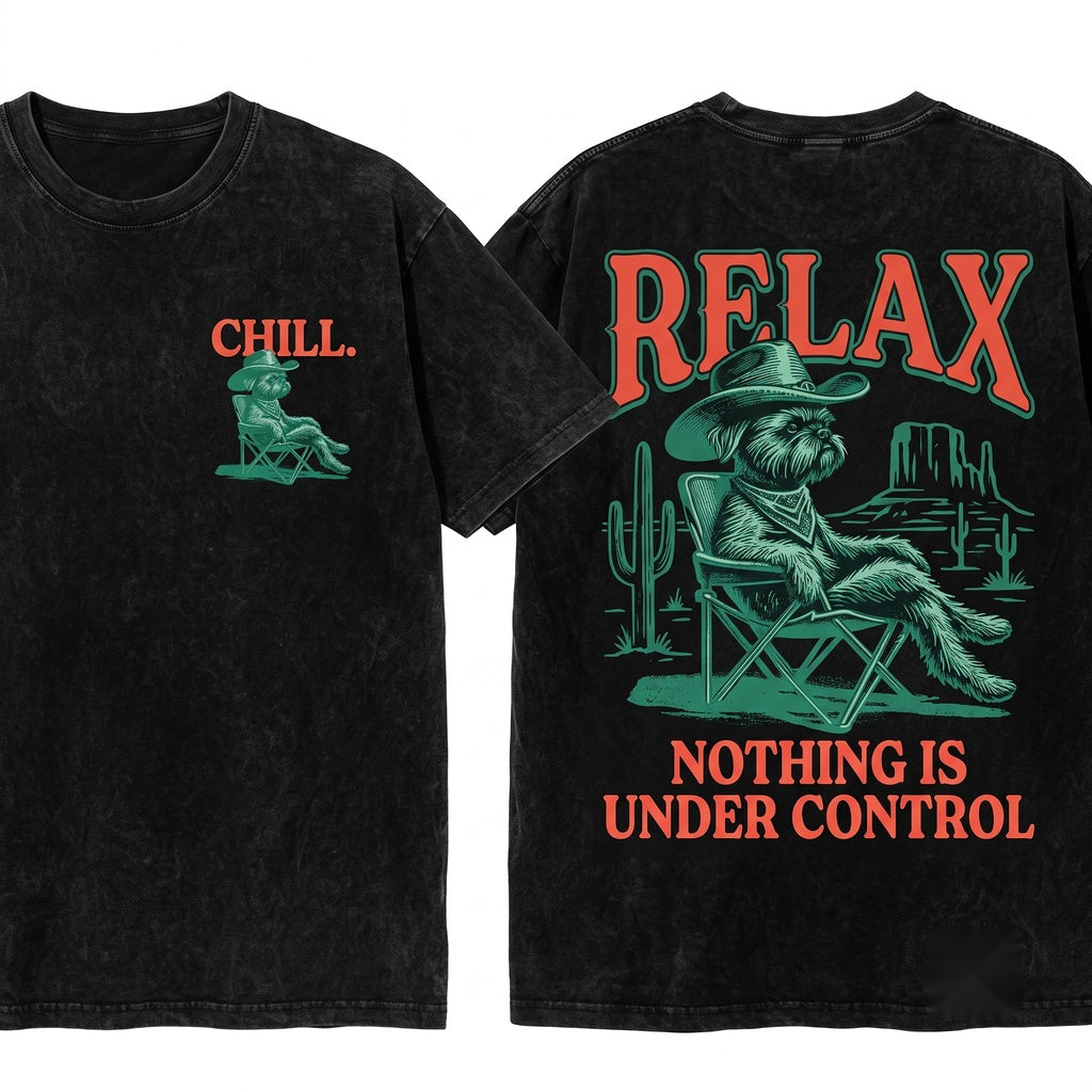 Vintage Brussels Griffon Relax Nothing Is Under Control Summer Dog Mom Dad Gift Chill Vibes Unisex Wash T-Shirt