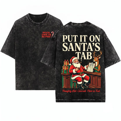 Put It On Santas & Husbands Tab Funny Christmas Holiday Novelty Women Unisex Wash T-Shirt
