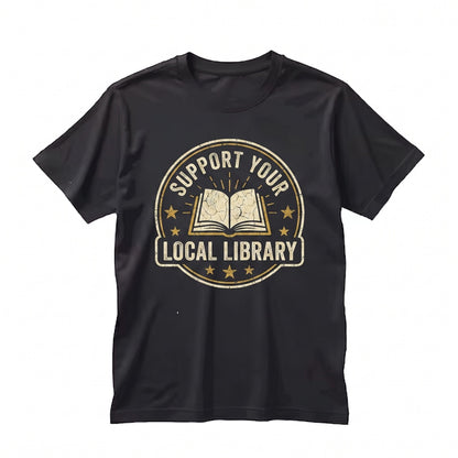 Support Your Local Library Embroidered Public Resources Reader Gift for Book Lovers Unisex TShirt