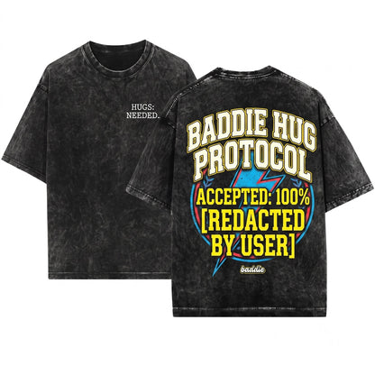 I Need A Hug From Baddie Funny Meme Sarcastic Graphic Trendy Streetwear Top Viral Quote Gift Unisex Wash T-Shirt