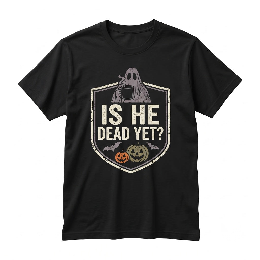 Funny Ghost Coffee Is He Dead Yet Pumpkin Halloween Autumn Cozy Graphic Fall Gift Unisex TShirt