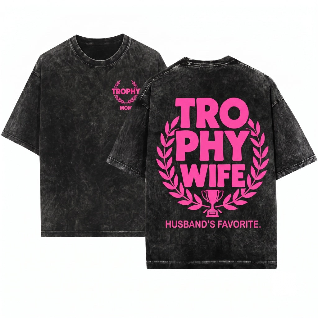 Trophy Wife Sassy Funny Bright Pink Graphic Vintage Humor Unisex Wash T-Shirt