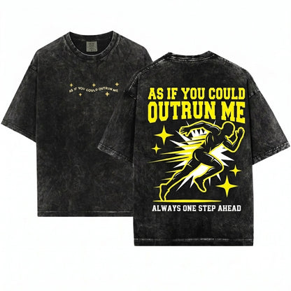 As If You Could Outrun Me Vampire Quote Embroidered Subtle Merch Funny Unisex Wash T-Shirt