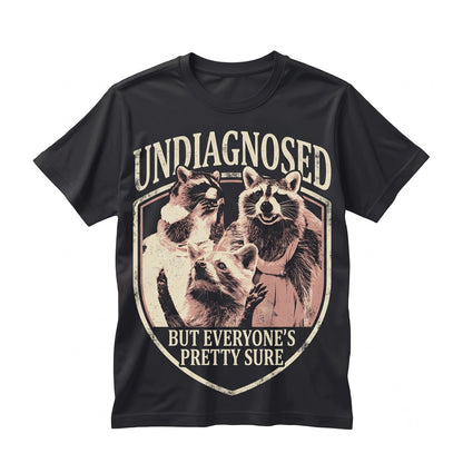 Undiagnosed But Everyones Pretty Sure Funny Raccoon Graphic Vintage Humor Unisex TShirt