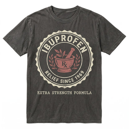 I Need Ibuprofen Vintage Ironic Meme Painkiller Festival Humorous Hungover Silly Gift Unisex TShirt