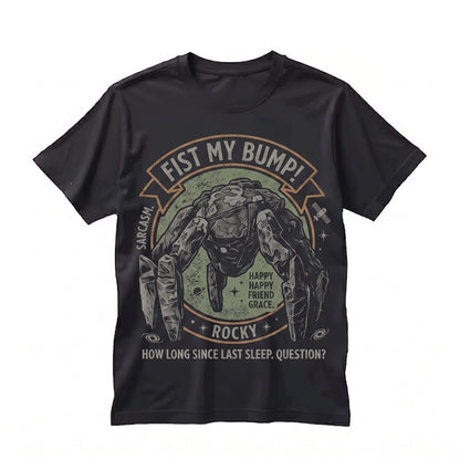 Rocky Alien Fist My Bump Funny Sci-Fi Outer Space Novel Quote Graphic Fan Gift Unisex TShirt