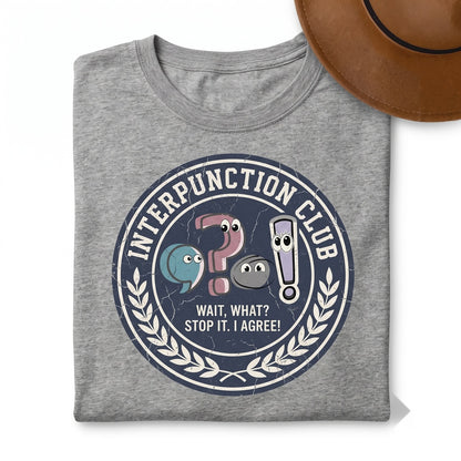 Wait What Stop It I Agree Funny Grammar Teacher Gift English Punctuation Marks Unisex TShirt