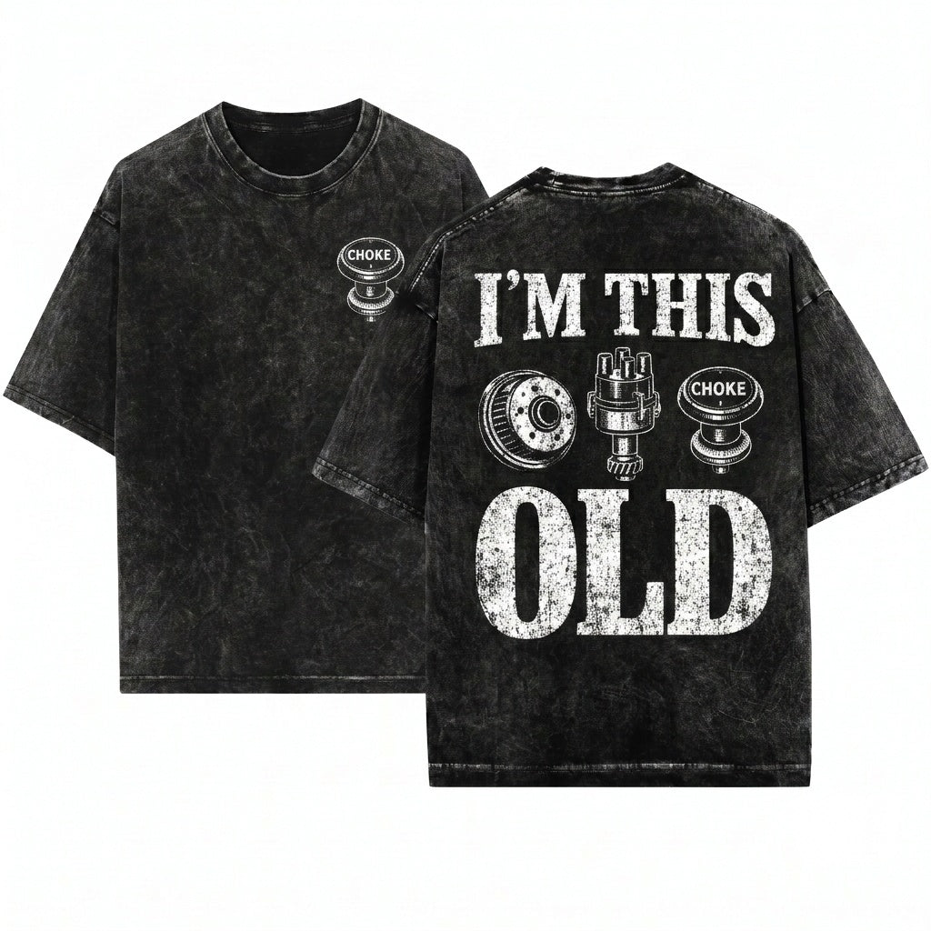 Funny Classic Car Mechanic Vintage Auto Parts Garage Im This Old Graphic Unisex Wash T-Shirt