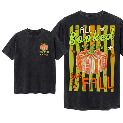 All Booked For Fall Pumpkin Preppy Autumn Cozy Season Reading Bookish Gift Lover Unisex Wash T-Shirt