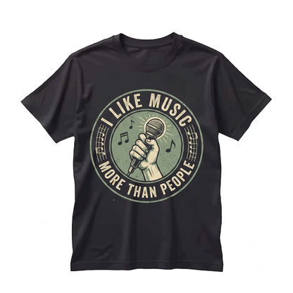 I Like Music More Than People Funny Introvert Audiophile Graphic Novelty Apparel Unisex TShirt