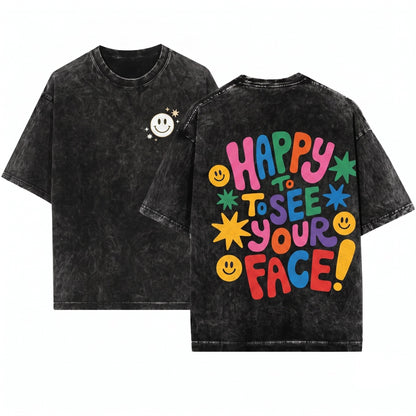 Happy To See Your Face Back School Student Teacher Colorful Unisex Wash T-Shirt