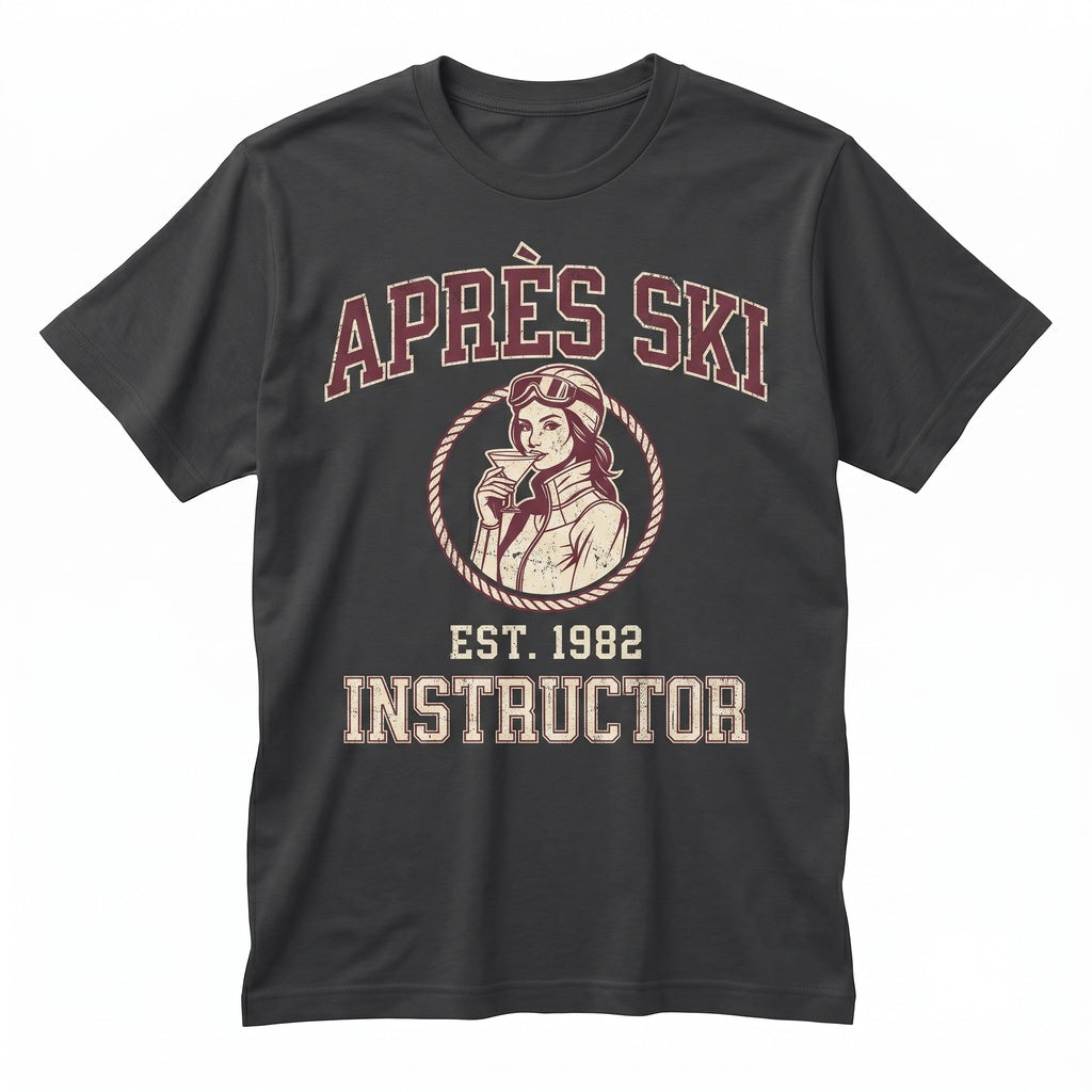 Funny Apres Ski Instructor Gift Holiday Winter Sports Alpine Snowboard Graphic Unisex TShirt