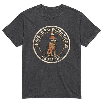 I Have To Say Weird Stuff Funny Cat Meme Embroidered Socially Awkward Unisex TShirt
