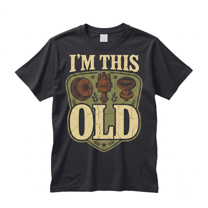 Im This Old Funny Vintage Classic Car Mechanic Graphic Garage Auto Parts Gift Unisex TShirt