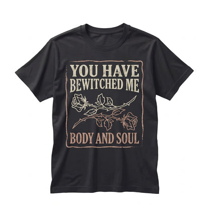 You Have BewitchedPride and Prejudice Floral Embroidered Bewitched Mr Darcy Bookish 1800s Vintage Literature Gift Top Unisex