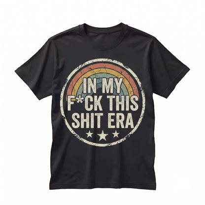 In My F This Shit Era Cute Funny Rainbow Cloud Introvert Snarky Sarcastic Novelty Graphic Humor Unisex TShirt