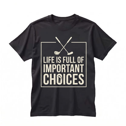 Life Is Full Of Important Choices Patriotic Golf Lover Clubs Gift Unisex TShirt