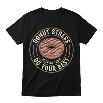 Donut Stress Just Do Your Best Teacher Testing Day Doughnut School Class Graphic Outfit Unisex TShirt