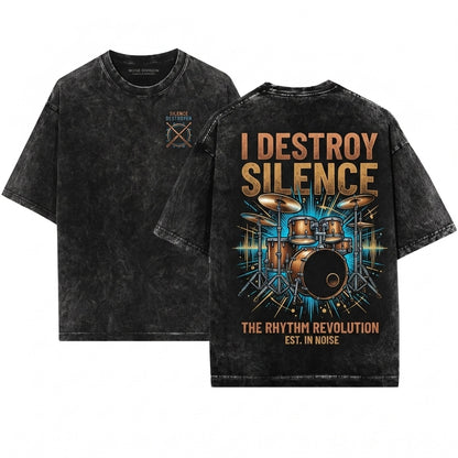 I Destroy Silence Drummer Percussion Musician Band Rhythm Birthday Gift Unisex Wash T-Shirt