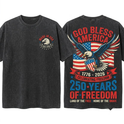 God Bless America 1776 USA 250th Anniversary 4th July Christian Land Of The Free Home Brave Unisex Wash T-Shirt